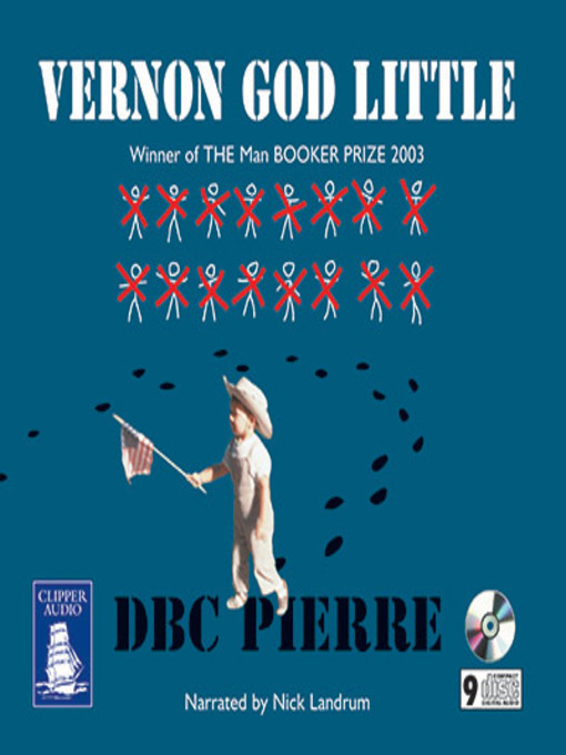Title details for Vernon God Little by D.B.C. Pierre - Available